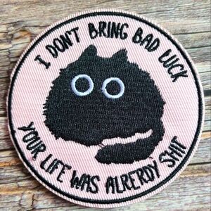 I Don't Bring Bad Luck Your Life Was Already Sht Black Cat Funny Y2k Patch